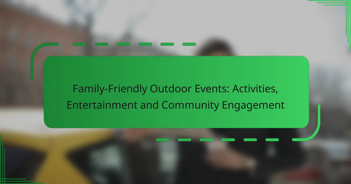 Family-Friendly Outdoor Events: Activities, Entertainment and Community Engagement