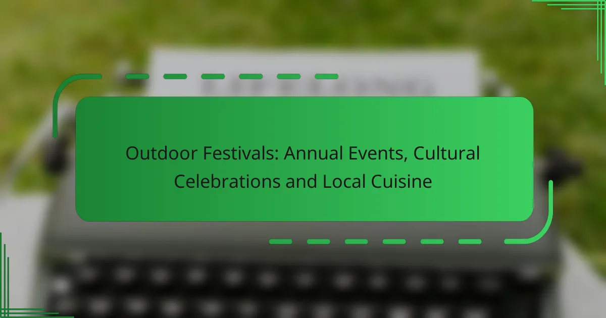 Outdoor Festivals: Annual Events, Cultural Celebrations and Local Cuisine